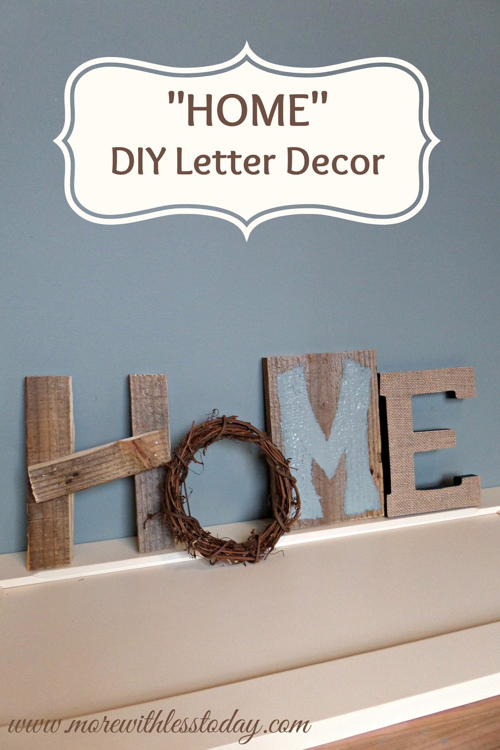 Home Decor DIY Letter Decor - More With Less Today
