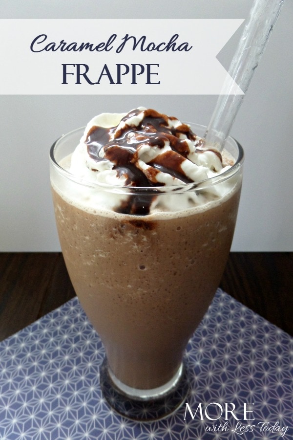 Lactose Free Caramel Mocha Frappe - More With Less Today - Homemade Caramel Mocha Frappe Recipe - Copycat Caramel Mocha Frappe Recipe - Make Frappes at Home