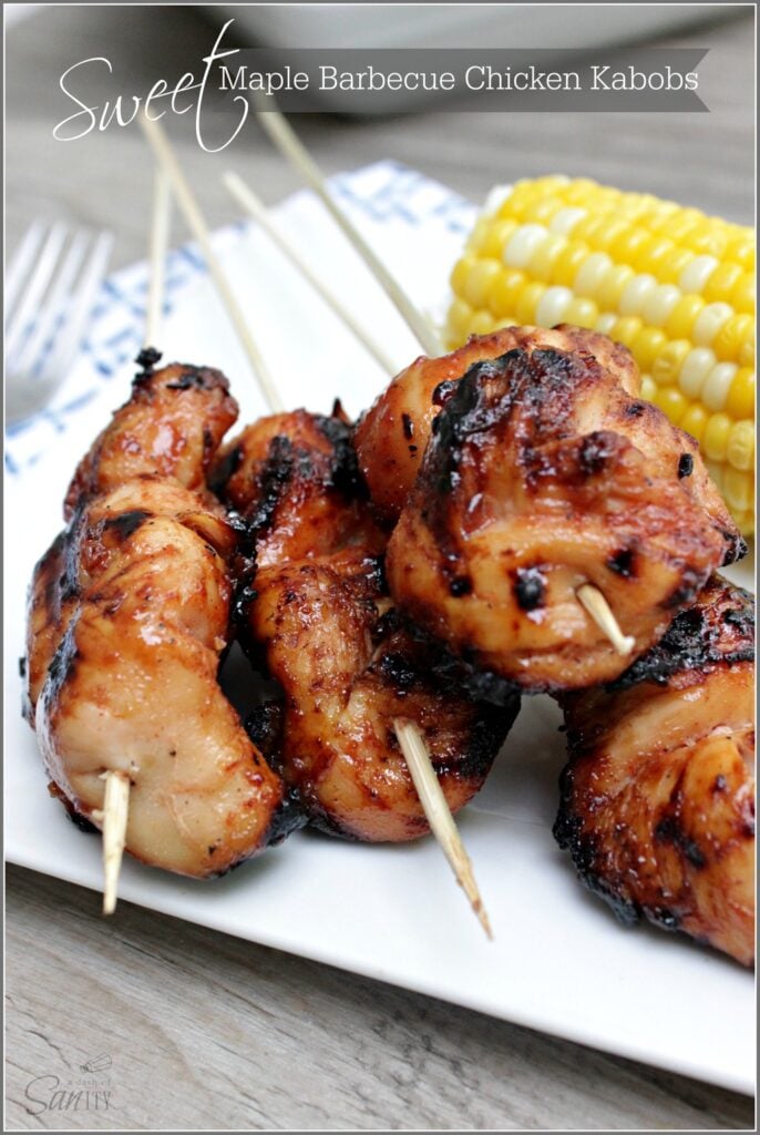 Sweet Maple Barbecue Chicken Kabobs- A Dash of Sanity