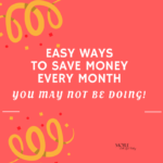 Easy Ways to Save Money Every Month