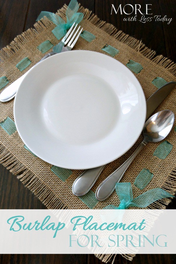 Burlap Placemat for Spring More with Less Today