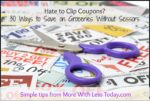 Hate to Clip Coupons? 30 Ways to Save on Groceries
