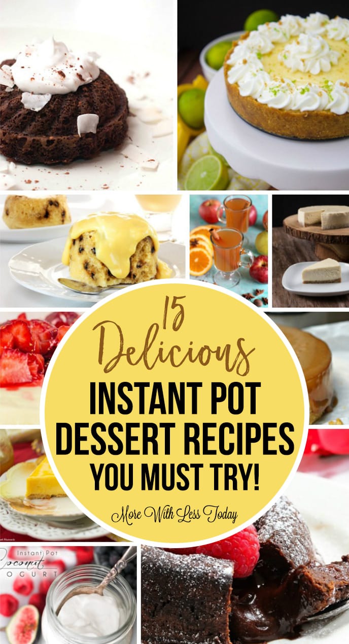 Have you tried making desserts in your instant pot? We put together 15 delicious Instant Pot Dessert Recipes you must try.