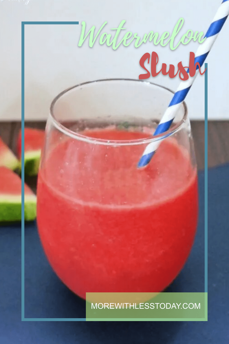 Watermelon Slush - More With Less Today