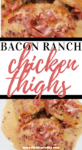 Chicken Thighs with Bacon Ranch Cream Sauce