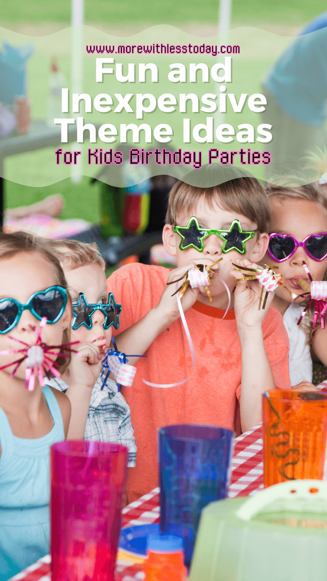 Fun & Inexpensive Theme Ideas for Kids' Birthday Parties - PIN
