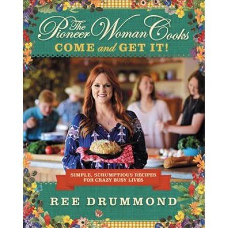 Come and Get It Cookbook Ree Drummond Cookbook at Walmart