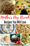 Mother&#8217;s Day Brunch Recipes That Everyone Will Love!