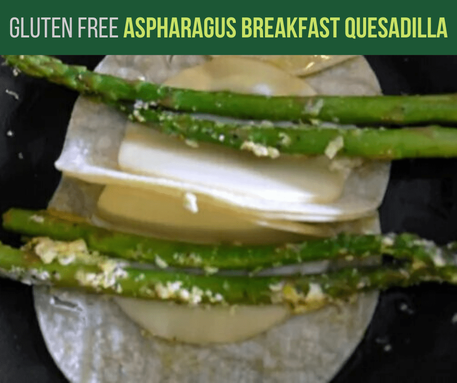 Gluten Free Asparagus Breakfast Quesadilla recipe