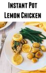 Instant Pot Lemon Chicken Recipe: Easy, Fast and Healthy!