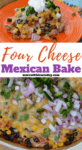 Four Cheese Mexican Bake &#8211; Easy Dinner and Potluck Favorite