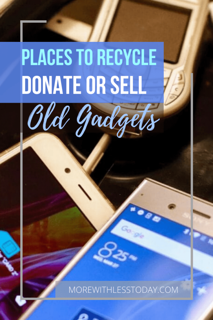 Easy Places to Recycle, Donate or Sell Old Gadgets &#8211; Cash in on Clutter [2022]