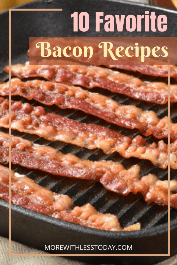 10 Favorite Bacon Recipes for Bacon Lovers