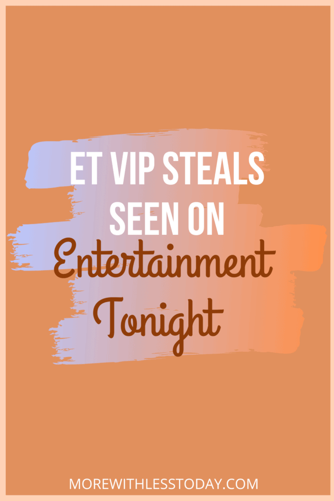ET VIP Steals NEW Entertainment Tonight Deals and Steals