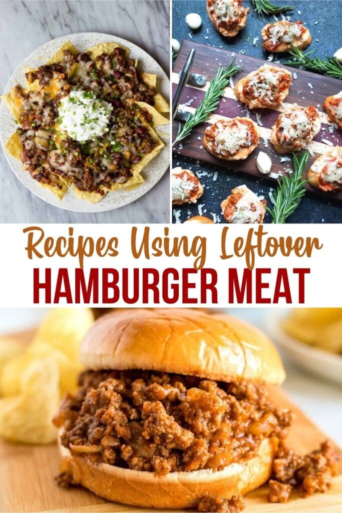 Recipes Using Leftover Hamburger Meat collage of recipe ideas