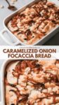 PIN for Caramelized Onion Focaccia Bread