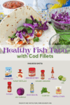 Easy to Make Fish Tacos &#8211; Healthy Fish Taco Recipe with Cod Fillets
