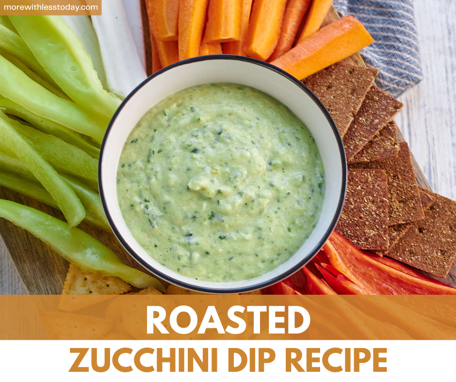 Roasted Zucchini Dip Recipe More With Less Today