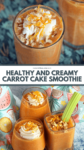 PIN for Carrot Cake Smoothie recipe