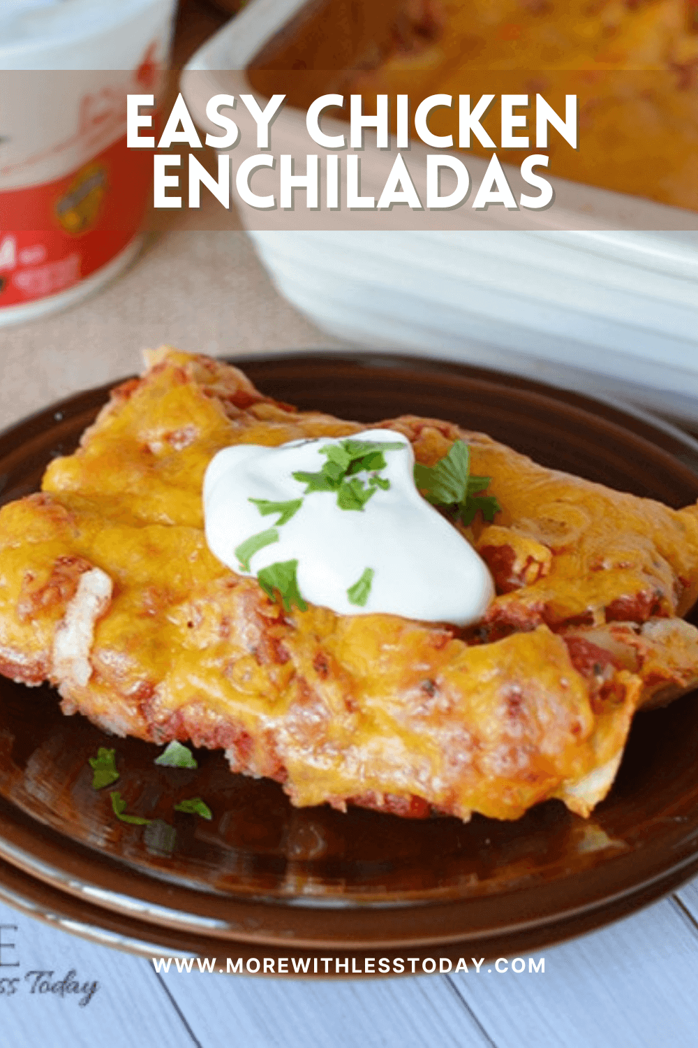 Easy Chicken Enchiladas - PIN