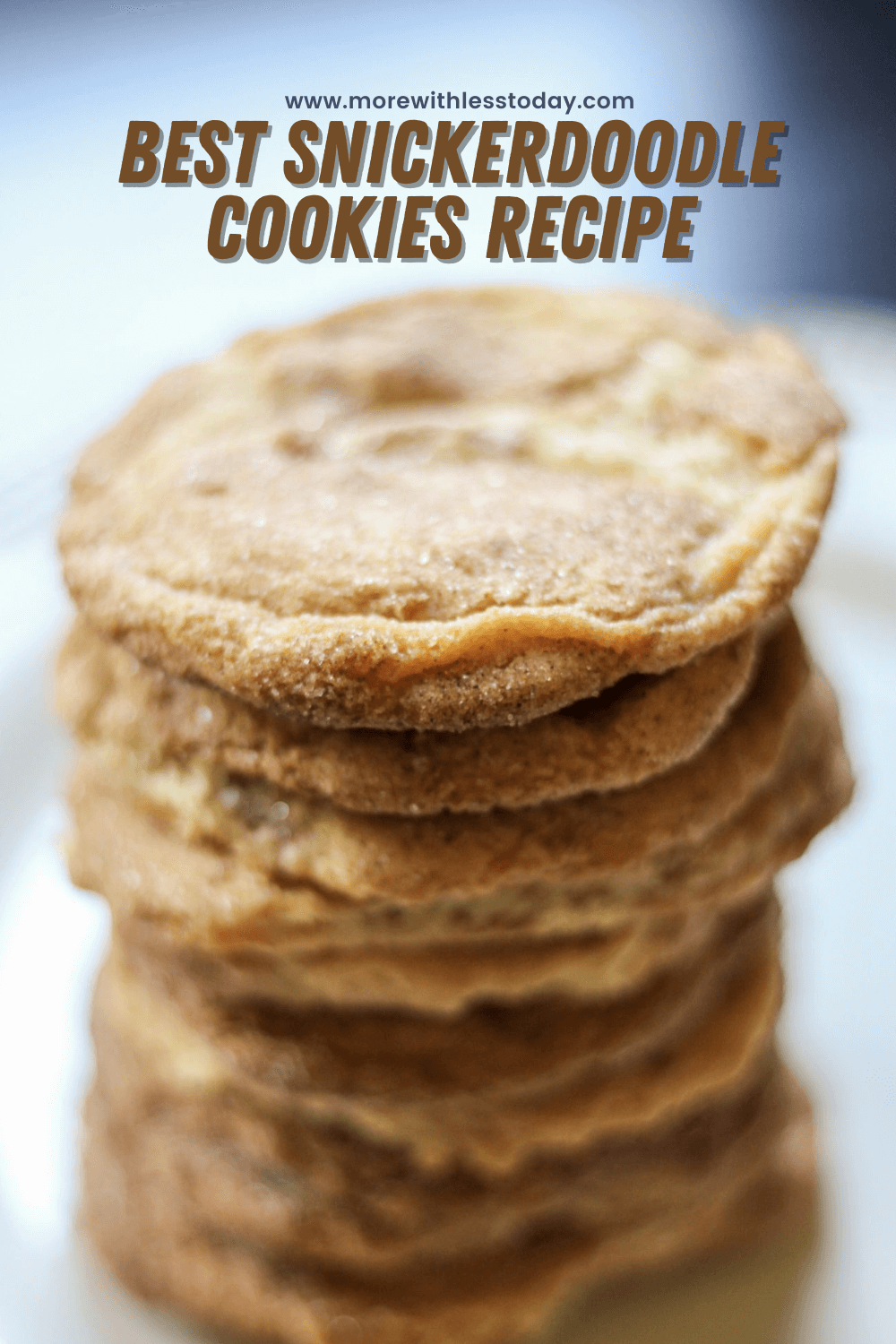 Best Snickerdoodle Cookies Recipe - PIN