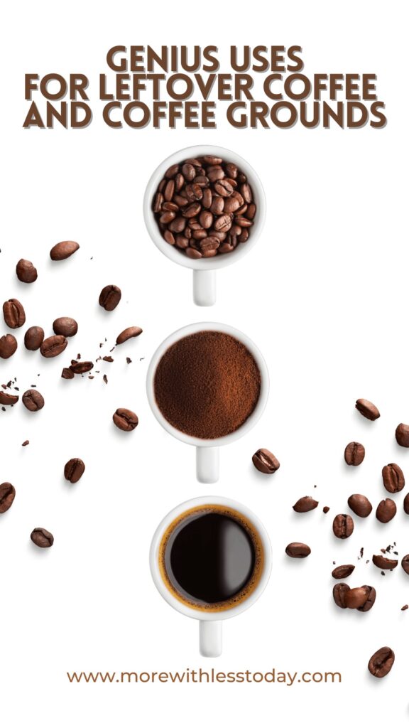 20 Genius Uses for Leftover Coffee and Coffee Grounds