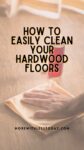 How to Easily Clean Your Hardwood Floors - PIN