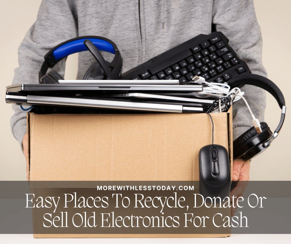 Easy Places To Recycle, Donate Or Sell Old Electronics For Cash - FB