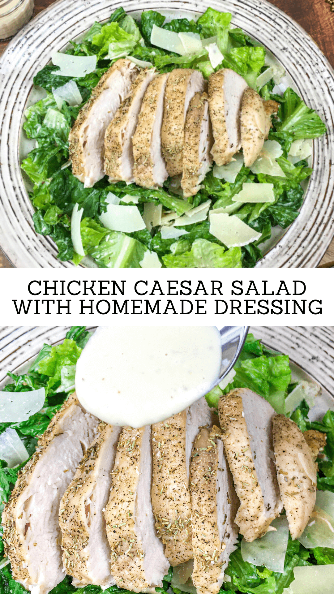 Chicken Caesar Salad with Homemade Dressing - PIN