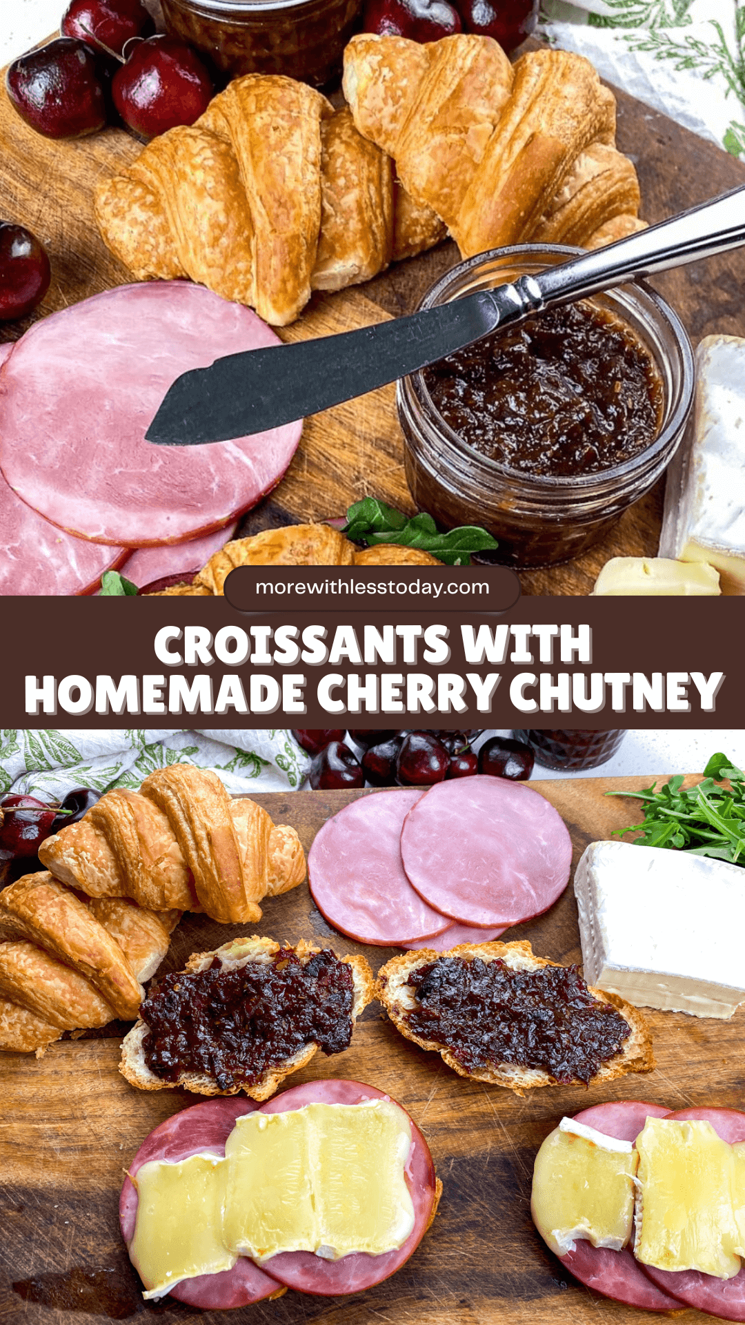 Croissants with Homemade Cherry Chutney - PIN