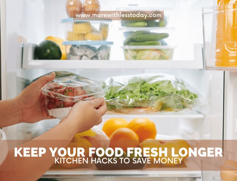 Keep Your Food Fresh Longer 13 Kitchen Hacks to Save Money