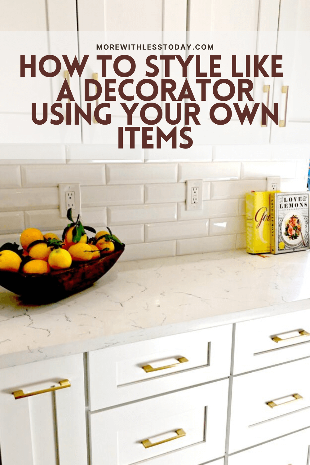 Style Like a Decorator Using Your Own Items - PIN