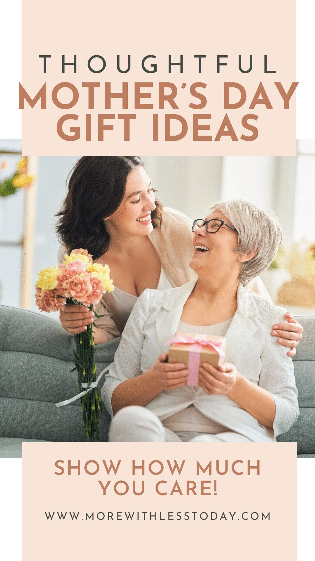 Thoughtful Mother's Day Gifts to Show How Much You Care - PIN