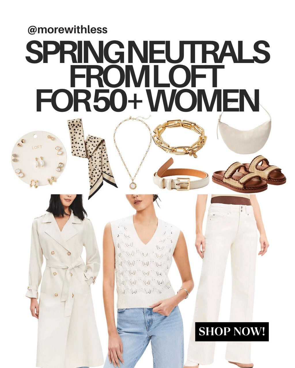 Ageless Style: Spring Neutrals from Loft for 50+ Women