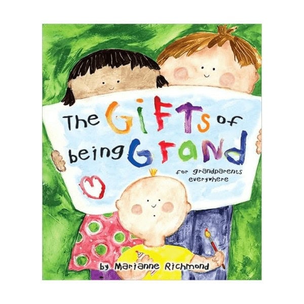 The Gifts of Being Grand - For Grandparents Everywhere